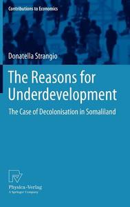 The Reasons for Underdevelopment di Donatella Strangio edito da Physica-Verlag HD