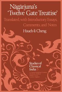 Nagarjuna's Twelve Gate Treatise di Hsueh-Li Cheng edito da Springer Netherlands