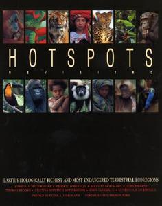 Hotspots Revisited: Earth's Biologically Richest and Most Endangered Terrestrial Ecoregions di Russell A. Mittermeier, Patricio Robles Gil, Michael Hoffman edito da CONSERVATION INTL