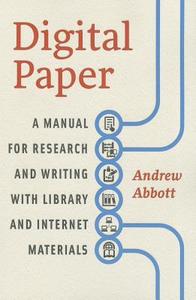 Digital Paper di Andrew Abbott edito da The University of Chicago Press