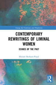 Contemporary Rewritings Of Liminal Women di Miriam Borham-Puyal edito da Taylor & Francis Ltd
