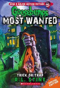 Trick or Trap (Goosebumps Most Wanted Special Edition #3) di R.L. Stine edito da Scholastic Inc.