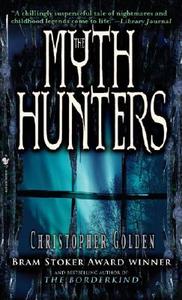 The Myth Hunters di Christopher Golden edito da Spectra Books