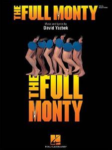 "The Full Monty" Vocal Selection di Terrence McNally edito da Music Sales Ltd