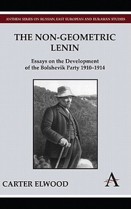 The Non-Geometric Lenin di Carter Elwood, Ralph Carter Elwood edito da Anthem Press