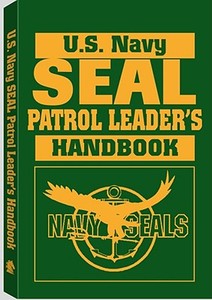 U.S. Navy Seal Patrol Leaderas Handbook di Paladin Press, U S Navy edito da Paladin Press