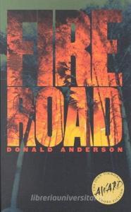 Fire Road di Donald Anderson edito da University of Iowa Press