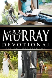 Andrew Murray Devotional: 365 Day di Andrew Murray edito da WHITAKER HOUSE