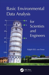 Basic Environmental Data Analysis For Scientists And Engineers di Ralph R.B. Von Frese edito da Taylor & Francis Ltd