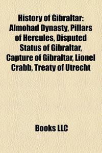 History Of Gibraltar: Almohad Dynasty, P di Books Llc edito da Books LLC, Wiki Series