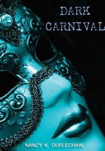 Dark Carnival di Nancy K. Duplechain edito da Lulu.com