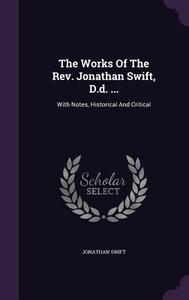 The Works Of The Rev. Jonathan Swift, D.d. ... di Jonathan Swift edito da Palala Press