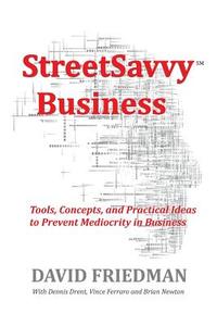 StreetSavvy Business di David Friedman edito da Lulu.com