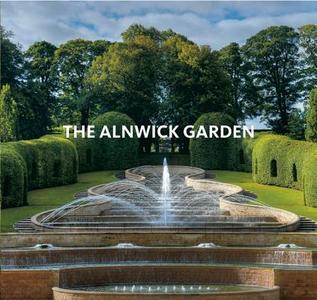 Alnwick Garden di Phil Haynes, Ian August, Tom Pattinson edito da Scala Publishers Ltd
