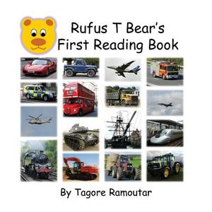 Rufus T Bear's First Reading Book di Tagore Ramoutar edito da Longshot Ventures Ltd