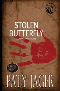 Stolen Butterfly Large Print di Paty Jager edito da Windtree Press