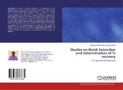Studies on Batch Extraction and determination of % recovery di Susarla Venkata Ananta Rama Sastry edito da LAP LAMBERT Academic Publishing