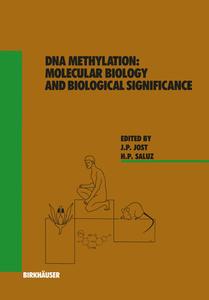 Dna Methylation di J. Jost, H. P. Saluz edito da Birkhauser Verlag Ag
