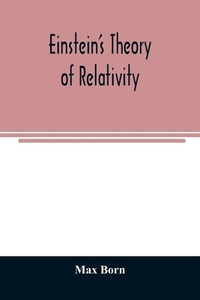 Einstein's theory of relativity di Max Born edito da Alpha Editions