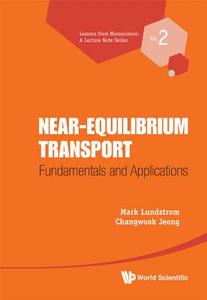 Near-Equilibrium Transport di Mark Lundstrom, Changwook Jeong, Raseong Kim edito da World Scientific Publishing Company