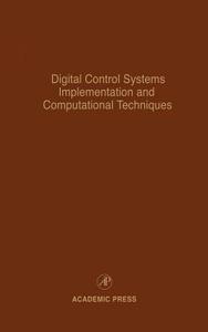 Digital Control Systems Implementation and Computational Techniques: Advances in Theory and Applications edito da ELSEVIER