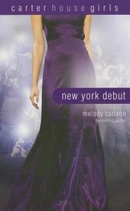 New York Debut di Melody Carlson edito da Zondervan