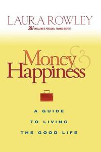 Money and Happiness P di Rowley edito da John Wiley & Sons
