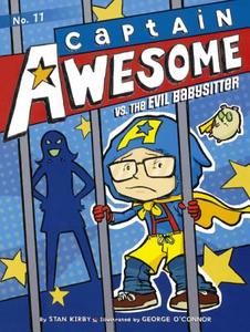 Captain Awesome vs. the Evil Babysitter di Stan Kirby edito da TURTLEBACK BOOKS