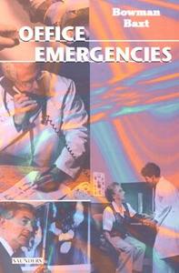 Office Emergencies di Majorie A. Bowman, William G. Baxt edito da Elsevier Health Sciences
