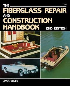 Fiberglass Repair And Construction Handbook di Jack Wiley edito da Mcgraw-hill Education - Europe