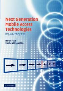 Next Generation Mobile Access Technologies edito da Cambridge University Press