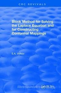 Revival: Block Method for Solving the Laplace Equation and for Constructing Conformal Mappings (1994) di Evgenii A. (Steklov Mathematical Inst. Volkov edito da Taylor & Francis Ltd