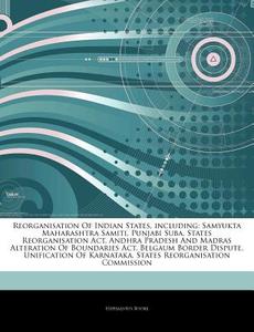 Reorganisation Of Indian States, Includi di Hephaestus Books edito da Hephaestus Books