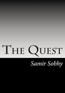 The Quest di Samir Sobhy edito da Createspace