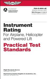 Instrument Rating Practical Test Standards For Airplane, Helicopter & Powered Lift di Federal Aviation Administration edito da Aviation Supplies & Academics Inc
