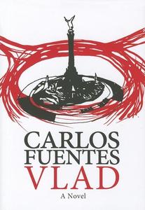Vlad di Carlos Fuentes edito da DALKEY ARCHIVE PR
