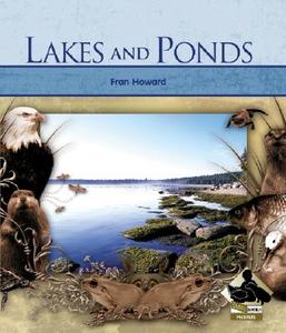 Lakes and Ponds di Fran Howard edito da Buddy Books