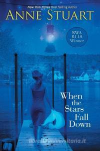 When the Stars Fall Down di Anne Stuart edito da Bell Bridge Books