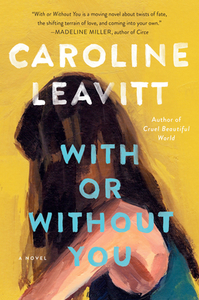 With or Without You di Caroline Leavitt edito da ALGONQUIN BOOKS OF CHAPEL