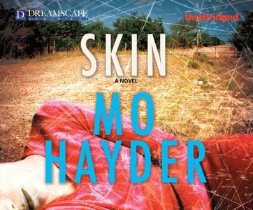 Skin di Mo Hayder edito da Dreamscape Media