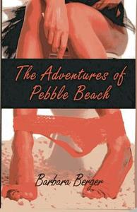 The Adventures Of Pebble Beach di Barbara Berger edito da John Hunt Publishing