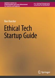 Ethical Tech Startup Guide di Ron Baecker edito da Springer International Publishing