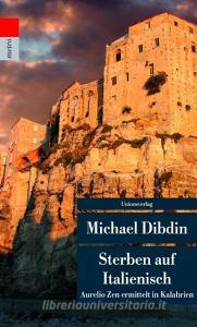 Sterben auf Italienisch di Michael Dibdin edito da Unionsverlag