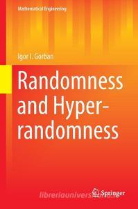 Randomness and Hyper-randomness di Igor I. Gorban edito da Springer International Publishing