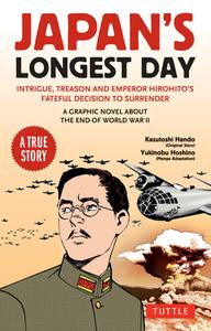Japan's Longest Day: A Graphic Novel about the End of WWII: Intrigue, Treason and Emperor Hirohito's Fateful Decision to Surrender di Kazutoshi Hando edito da TUTTLE PUB