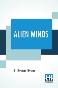 Alien Minds di E. Everett Evans edito da Lector House