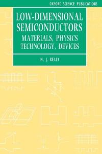 Low-Dimensional Semiconductors di M. J. Kelly, Michael J. Kelly edito da OUP Oxford