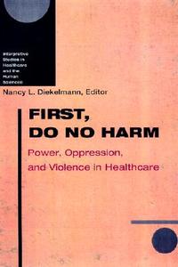 First, Do No Harm edito da University Of Wisconsin Press