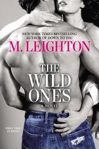 The Wild Ones di M. Leighton edito da BERKLEY BOOKS