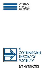 A Combinatorial Theory of Possibility di D. M. Armstrong edito da Cambridge University Press